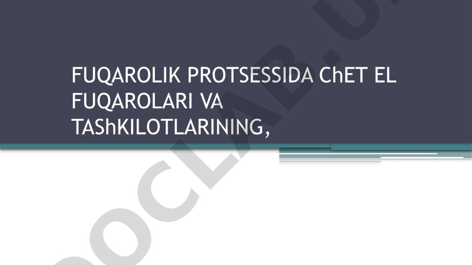 Chet el fuqarolari va tashkilotlarining fuqarolik protsessida ishtiroki