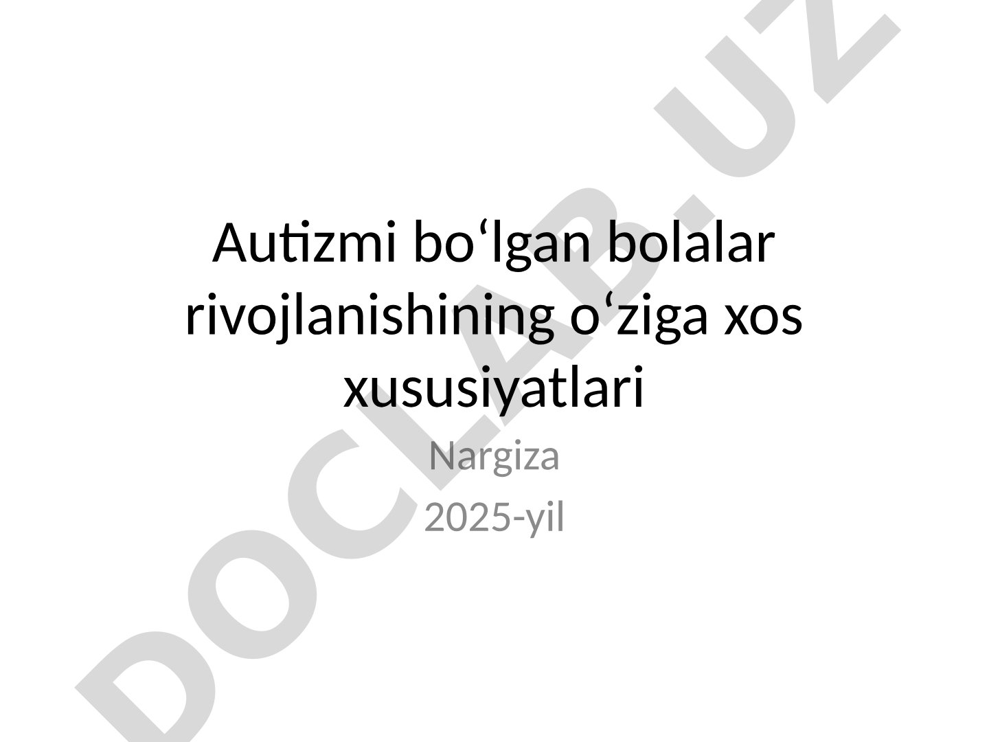 Autizmi bo‘lgan bolalar rivojlanishining o‘ziga xos xususiyatlari