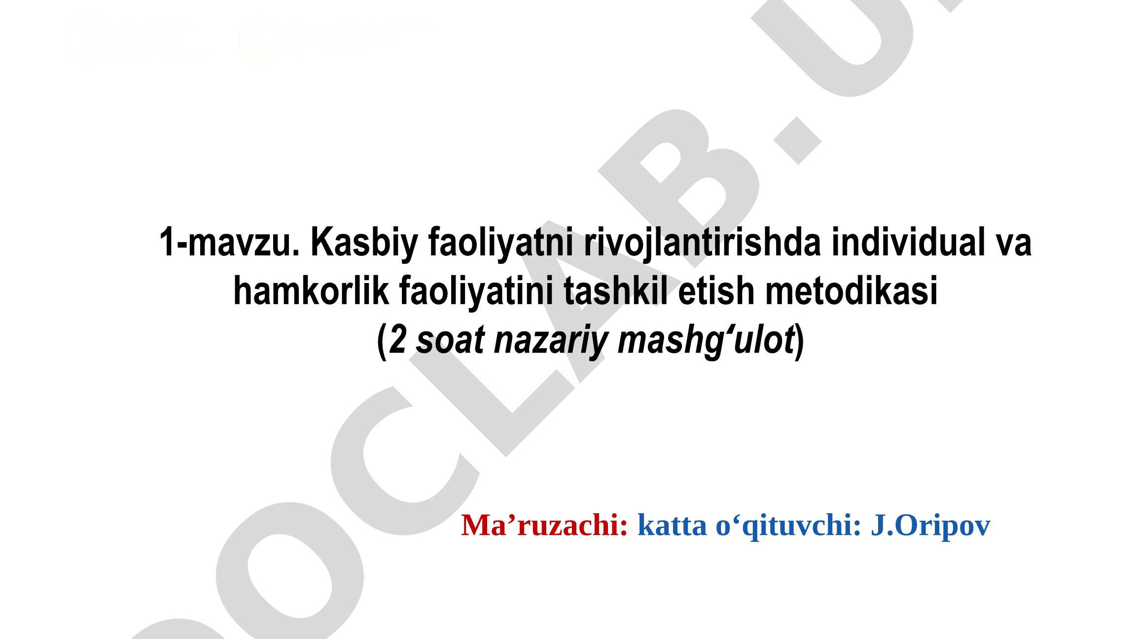 Kasbiy faoliyatni rivojlantirishda individual va hamkorlik faoliyatini tashkil etish metodikasi