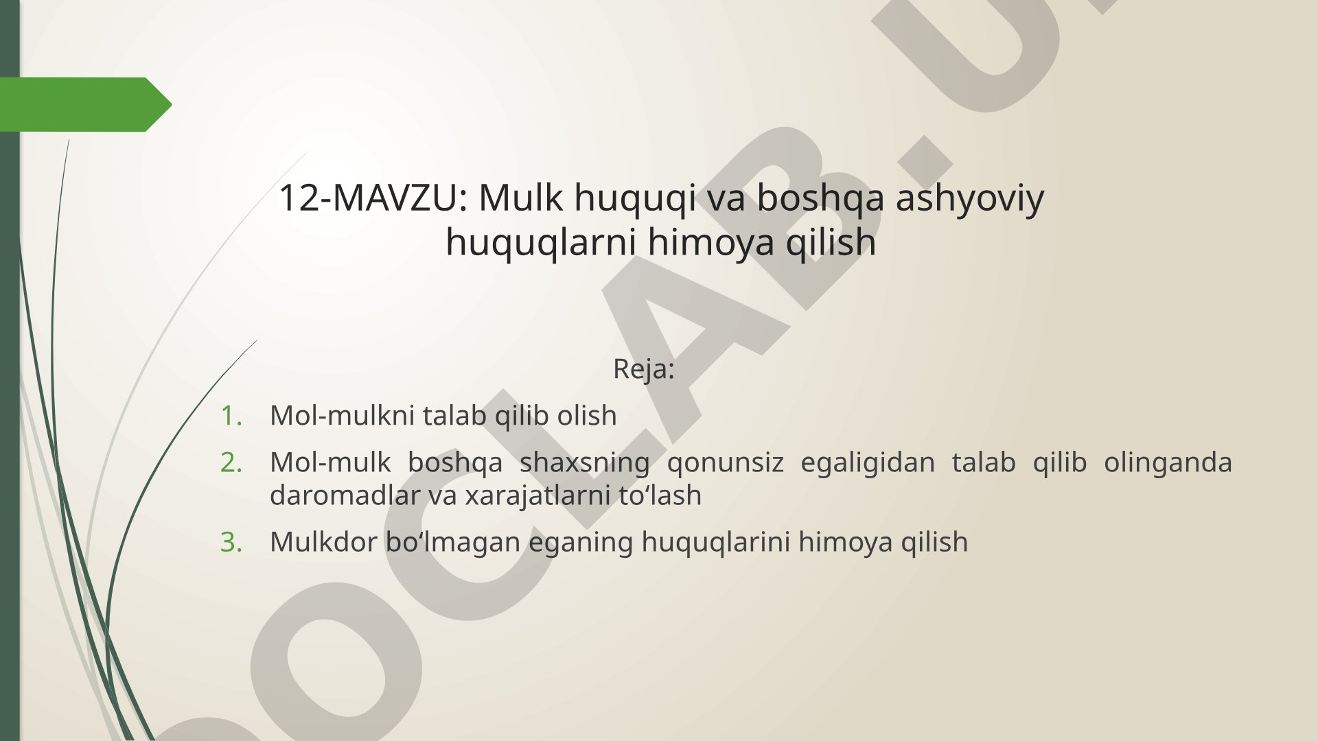 Mulk huquqi va boshqa ashyoviy huquqlarni himoya qilish