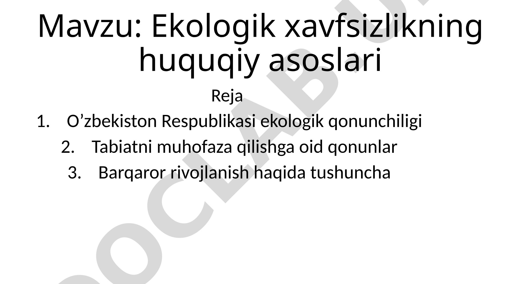 Ekologik xavfsizlikning huquqiy asoslari