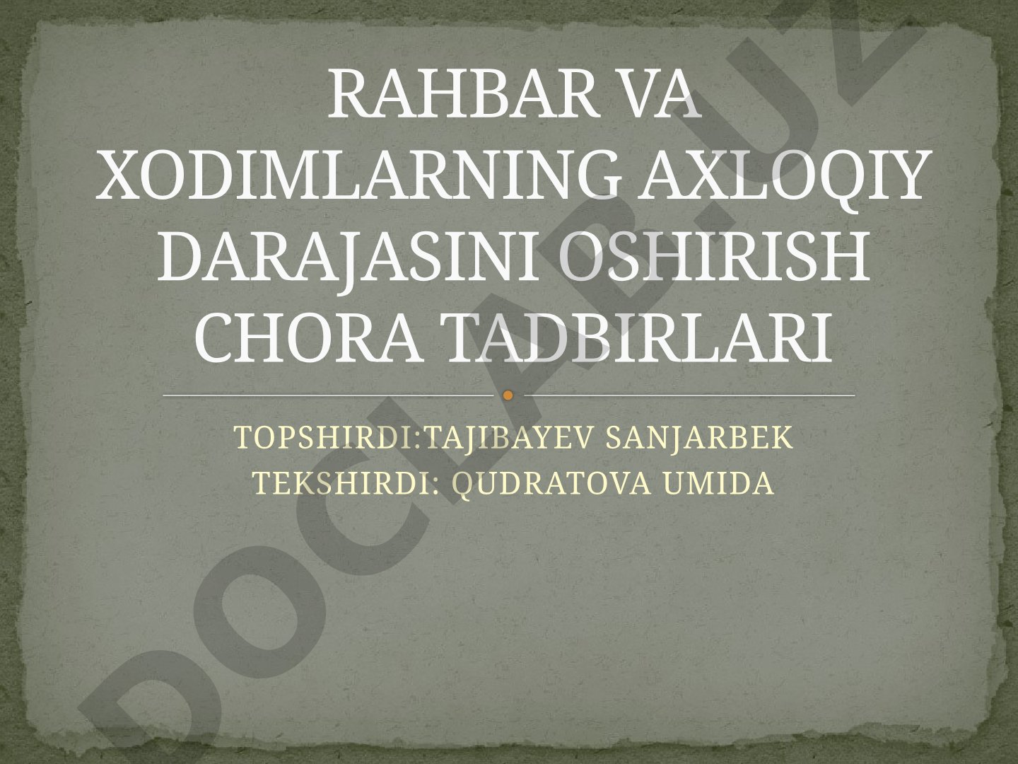Rahbar va xodimlarning axloqiy darajasini oshirish chora tadbirlari reja