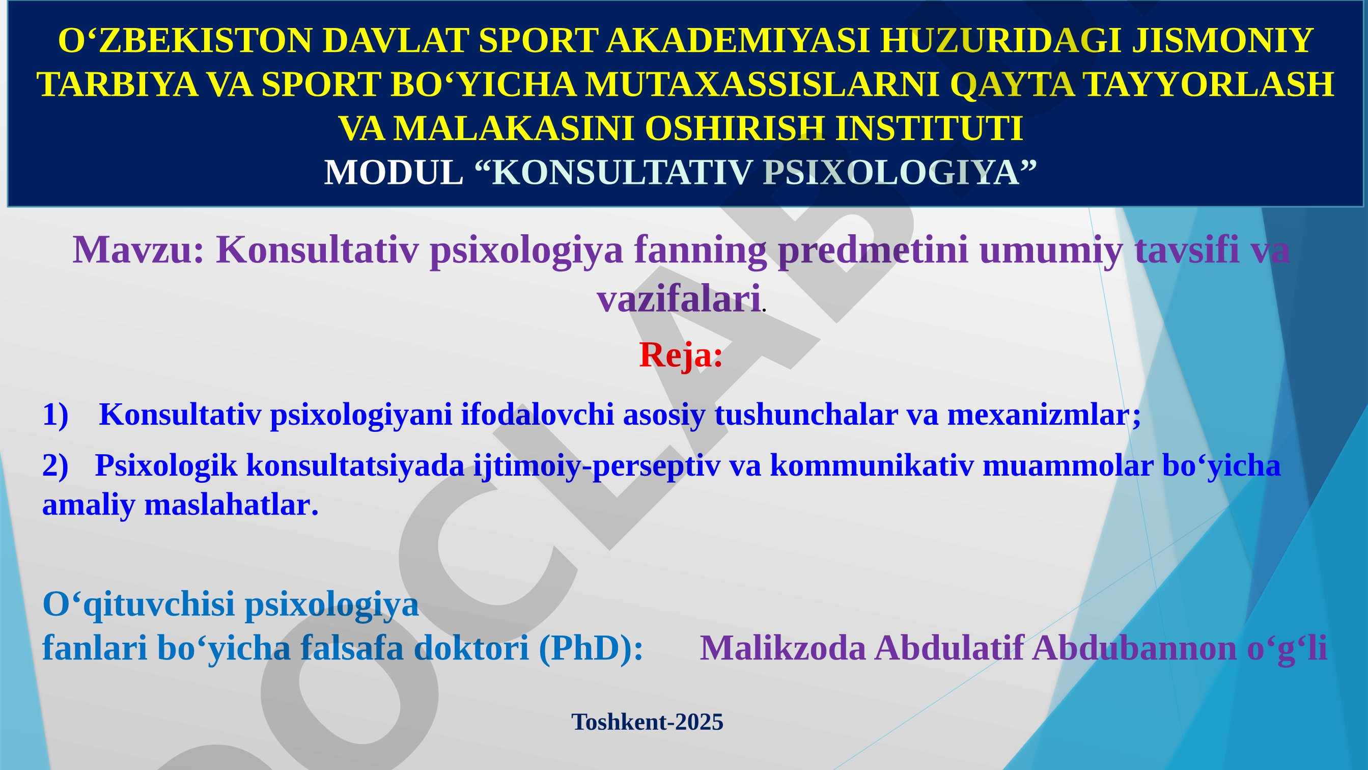 Konsultativ psixologiya fanning predmetini umumiy tavsifi va vazifalari