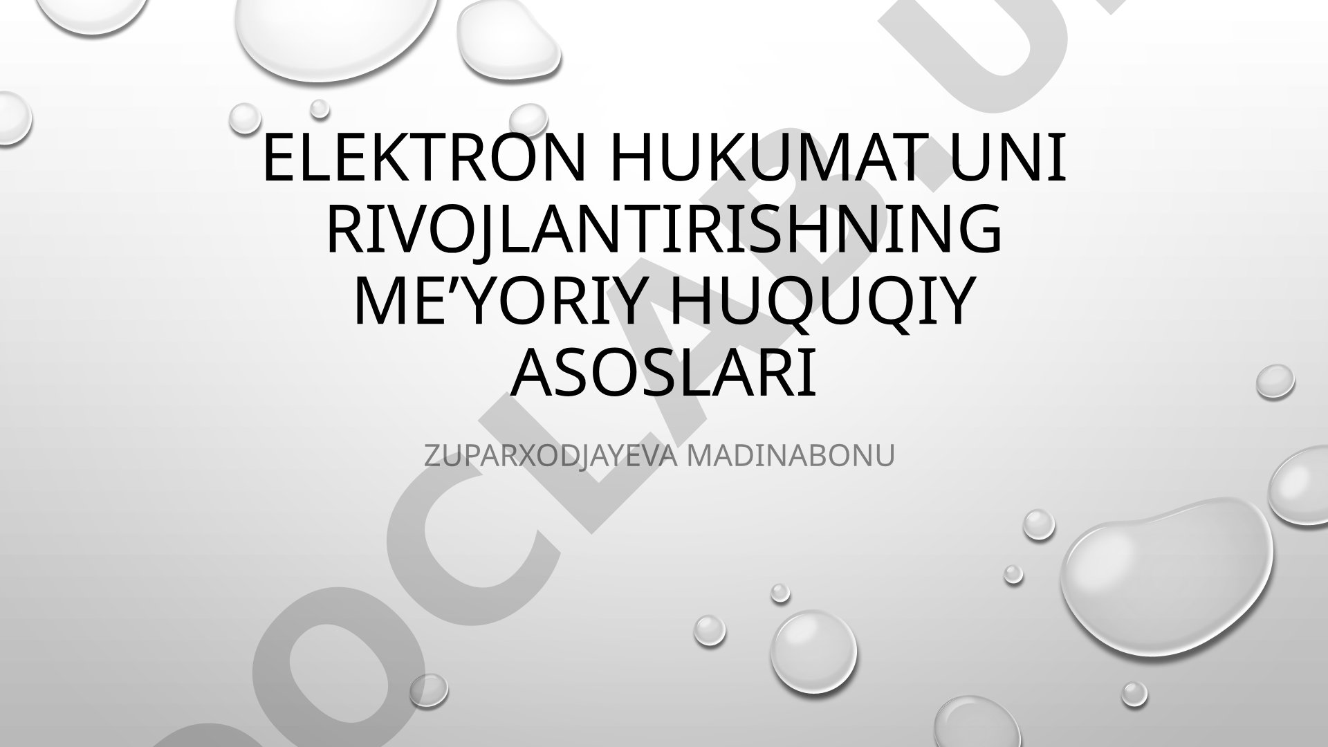 Elektron hukumatni rivojlantirishning me'yoriy huquqiy asoslari