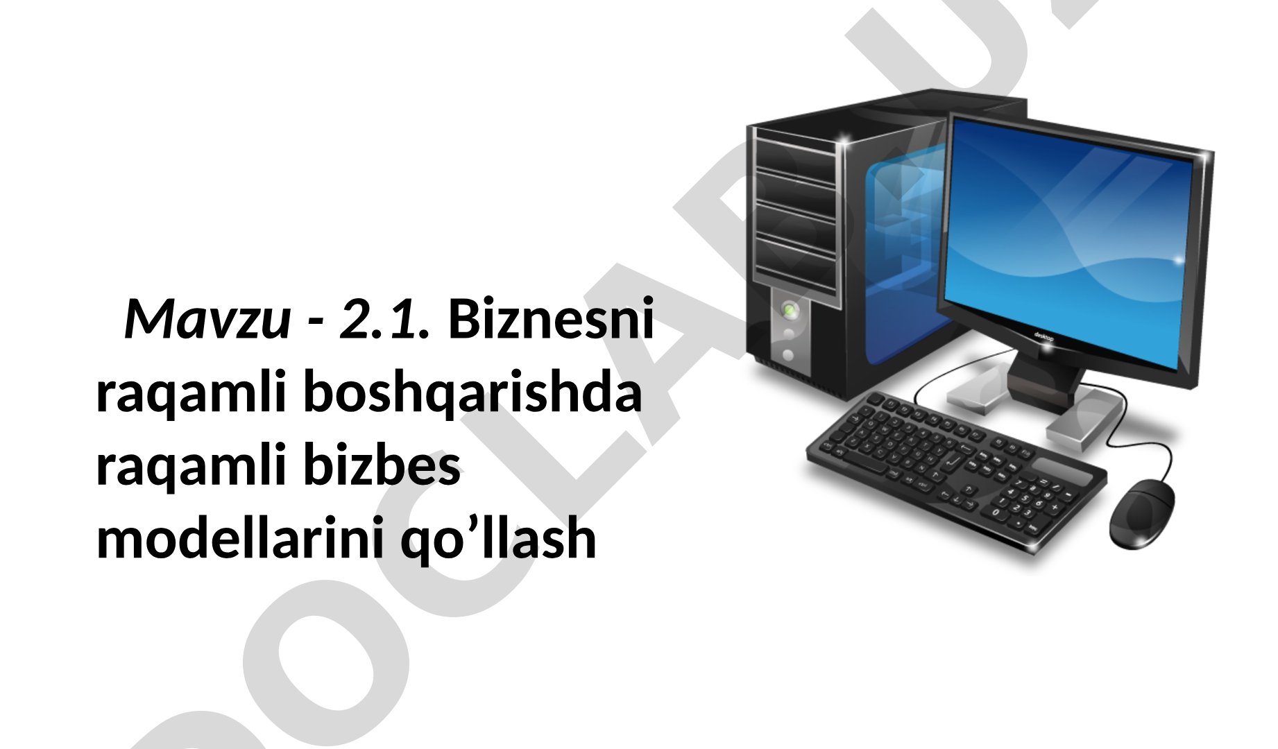 Biznesni raqamli boshqarishda raqamli biznes modellarini qo'llash