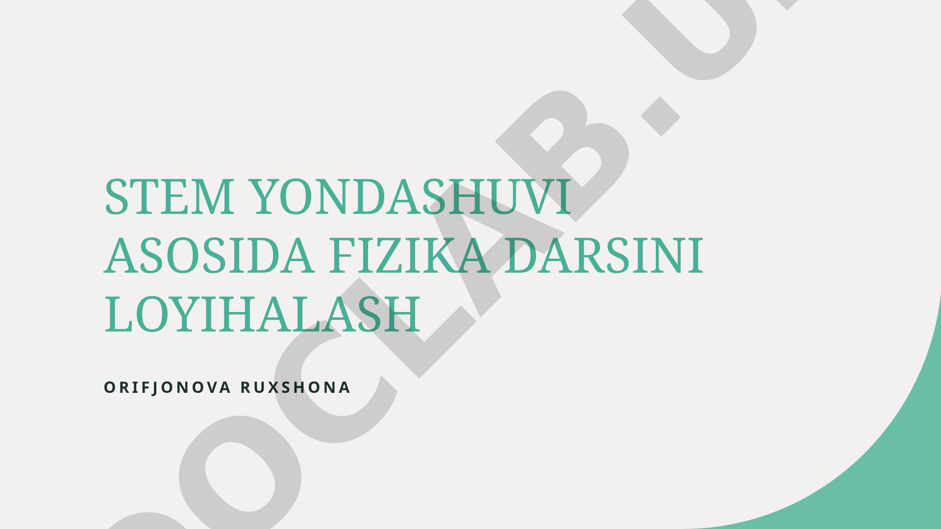 STEM yondashuvi asosida fizika darsini loyihalash