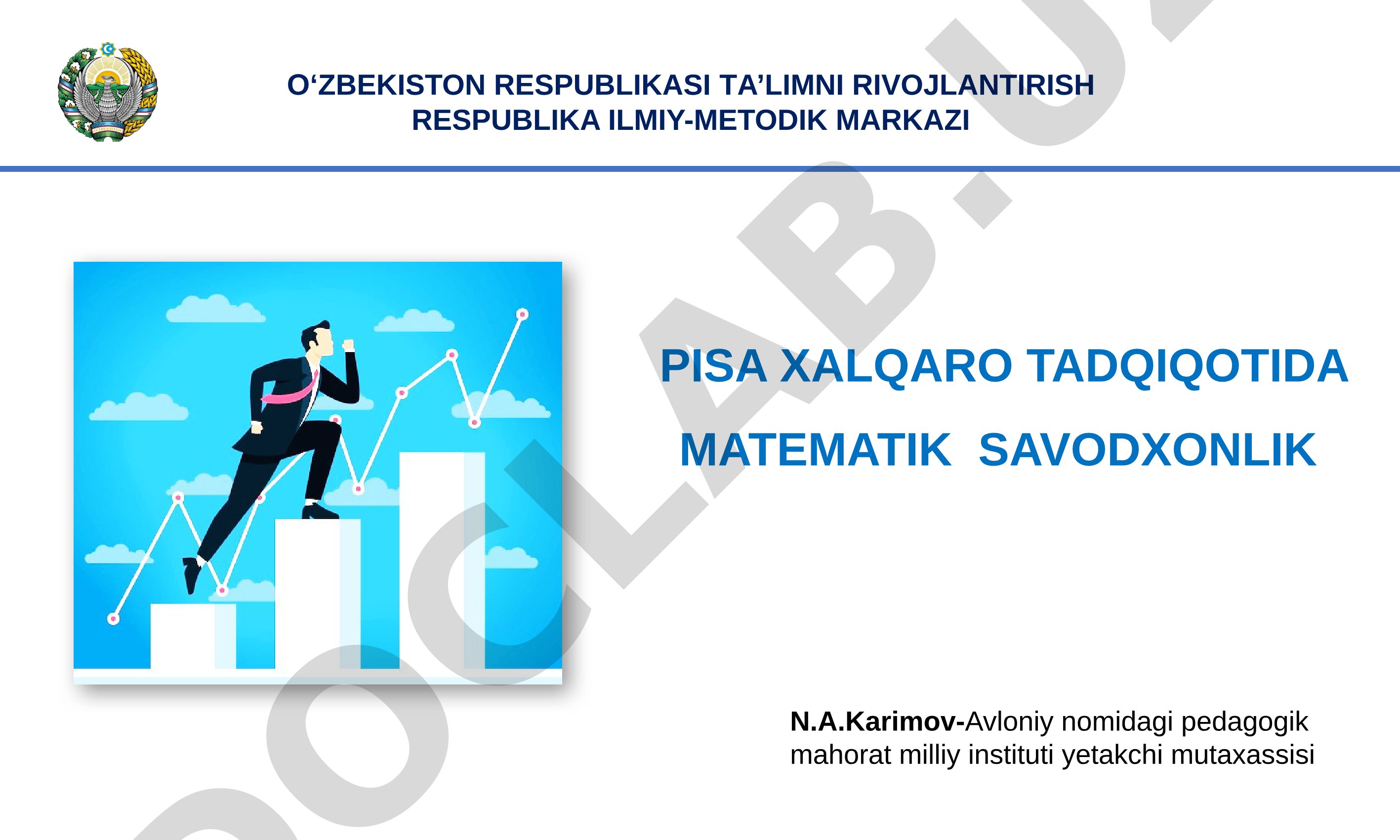 PISA PISA 2022 baholashning asosiy tadqiqotida matematik savodxonlik yo‘nalishi bo‘yicha foydalanilg