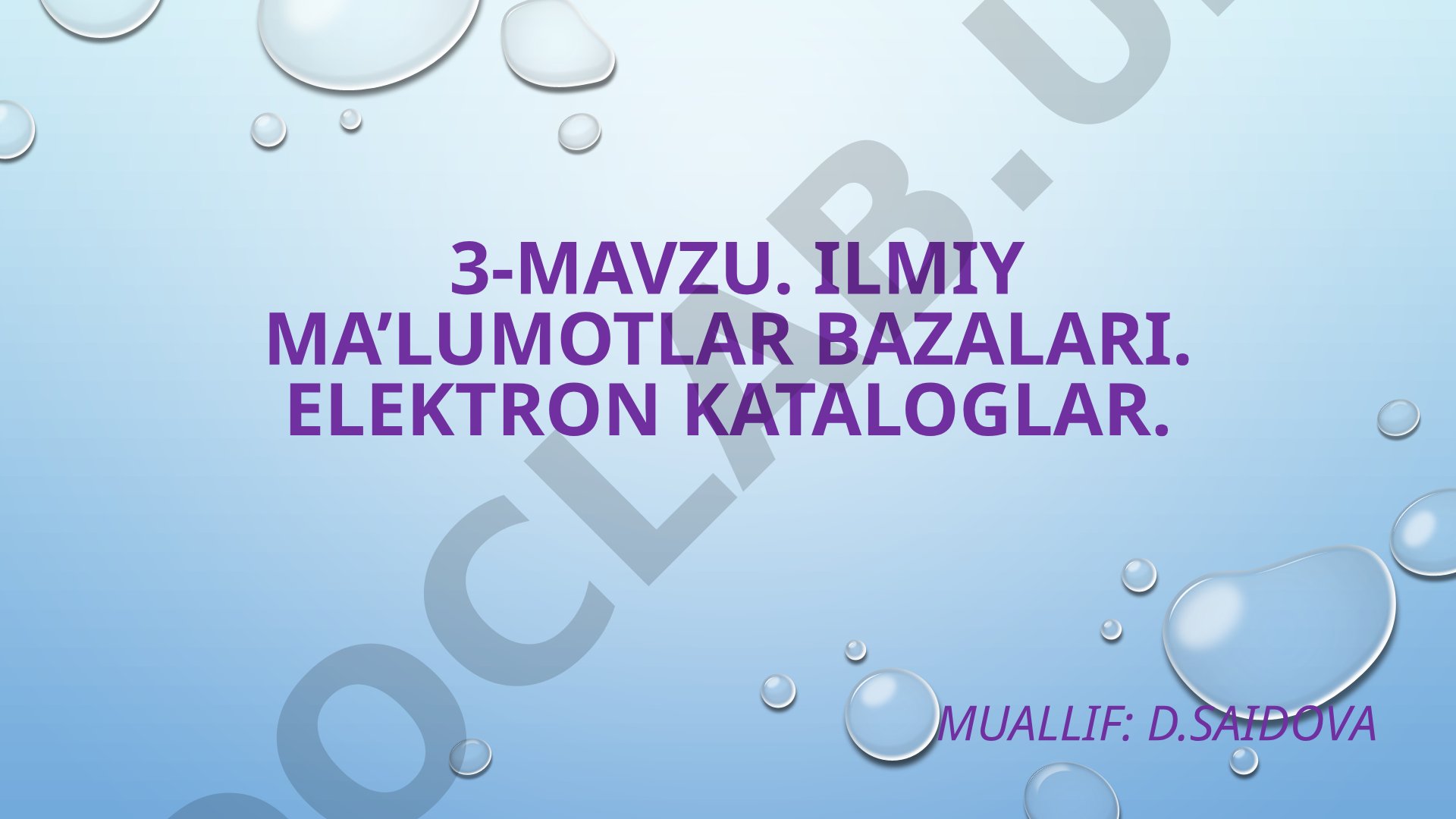 Ilmiy ma’lumotlar bazalari. Elektron kataloglar