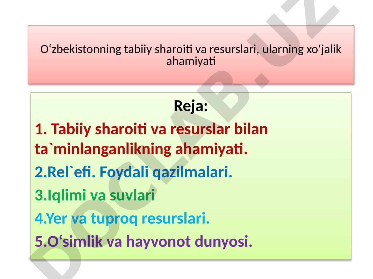 O'zbekistonning tabiiy sharoiti va resurslari, ularning xo'jalik ahamiyati