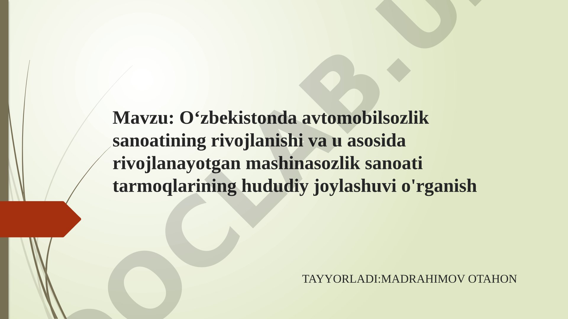 O‘zbekistonda avtomobilsozlik sanoatining rivojlanishi va u asosida rivojlanayotgan mashinasozlik sanoati tarmoqlarining hududiy joylashuvi