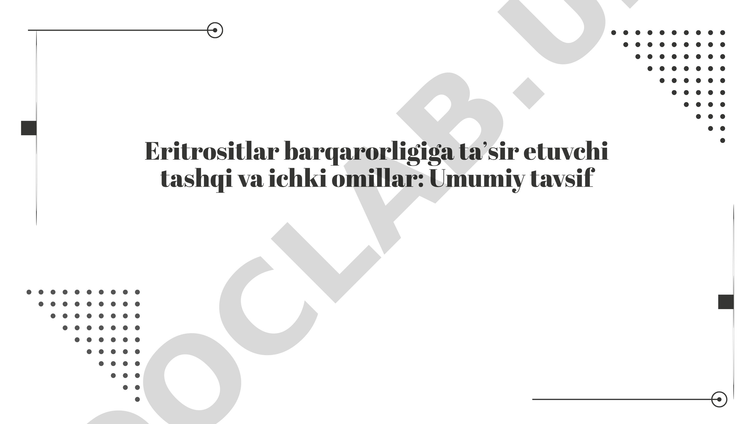 Eritrositlar barqarorligiga taʼsir etuvchi tashqi va ichki omillar