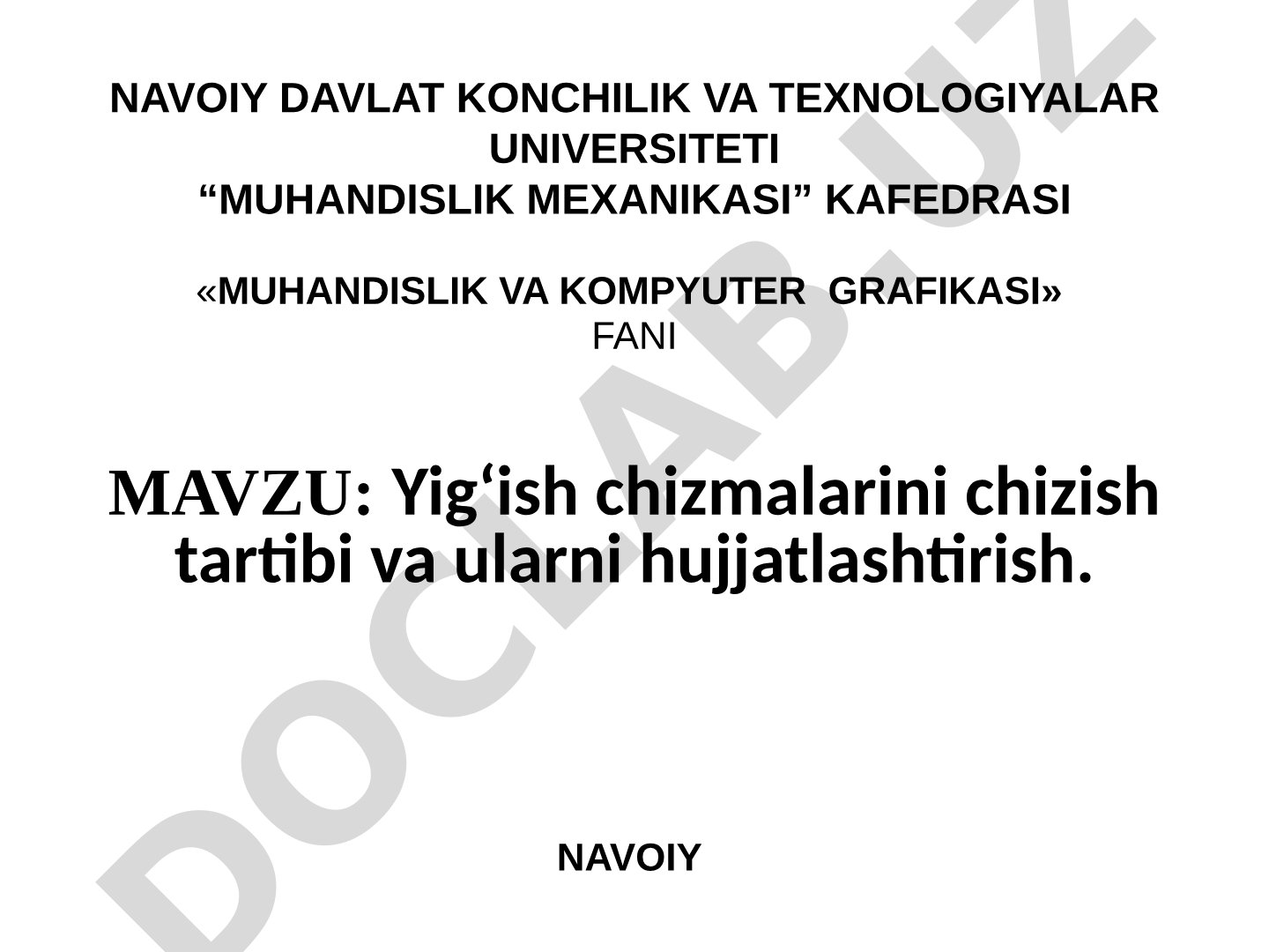 Yigʻish chizmalarini chizish tartibi va ularni hujjatlashtirish