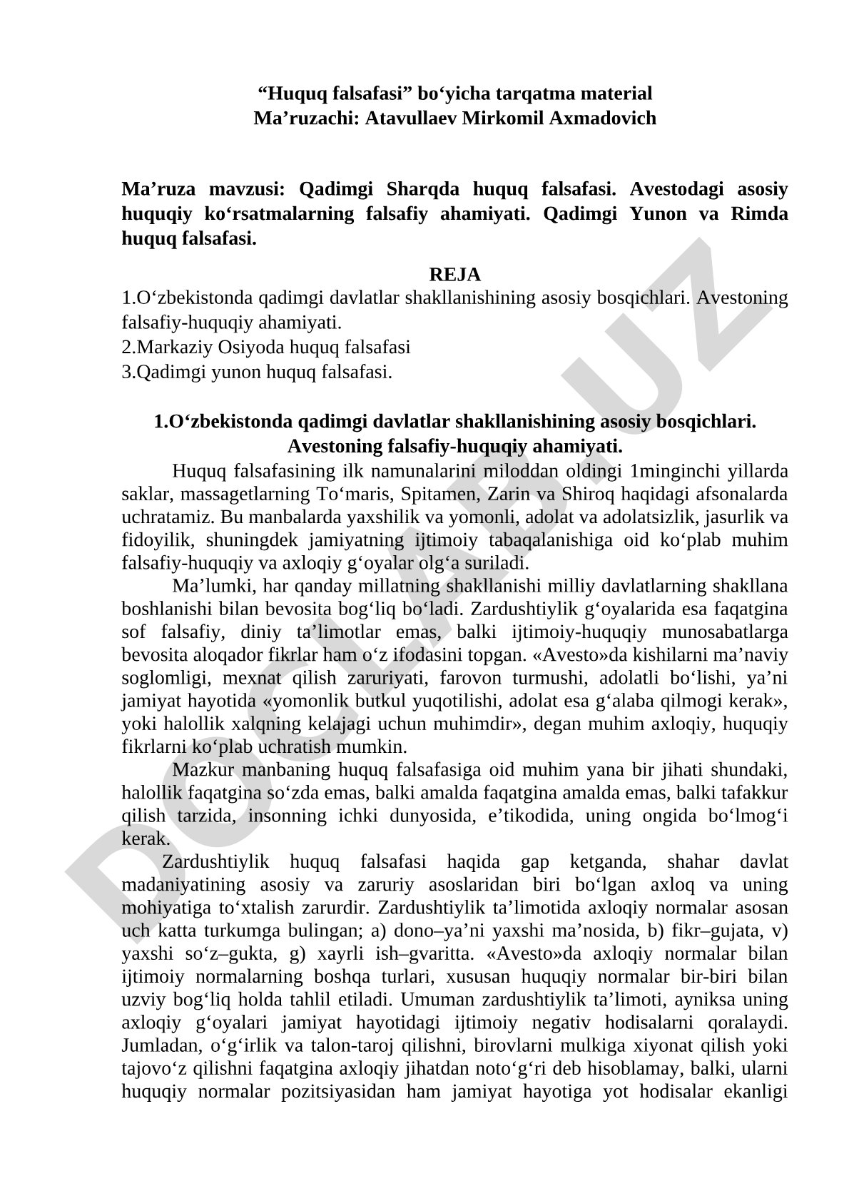 Qadimgi Sharqda huquq falsafasi. Avestodagi asosiy huquqiy ko‘rsatmalarning falsafiy ahamiyati. Qadimgi Yunon va Rimda huquq falsafasi.