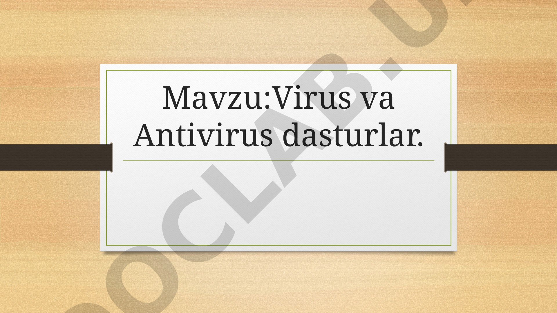 Virus va Antivirus dasturlar