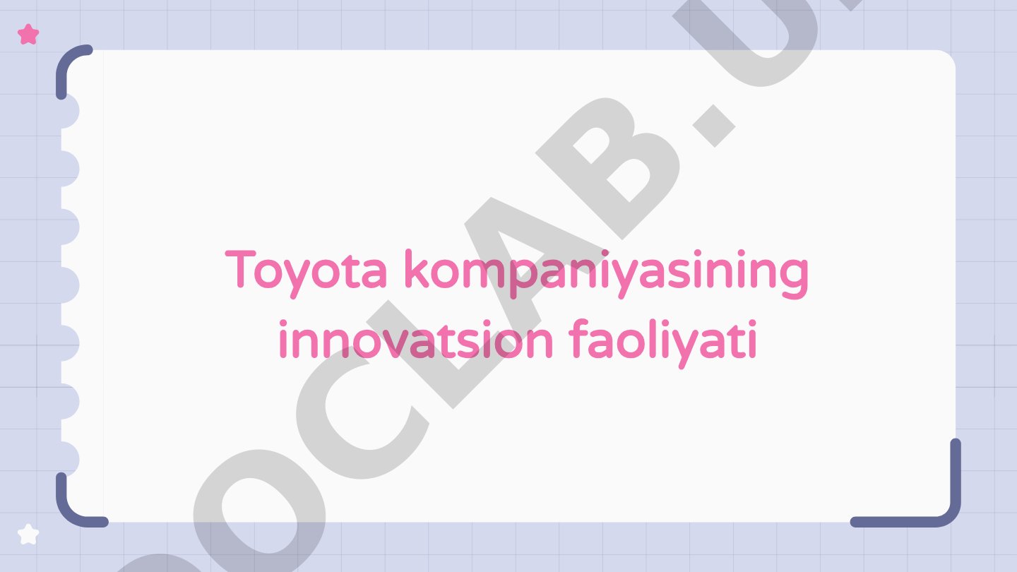 Toyota kompaniyasining innovatsion faoliyati