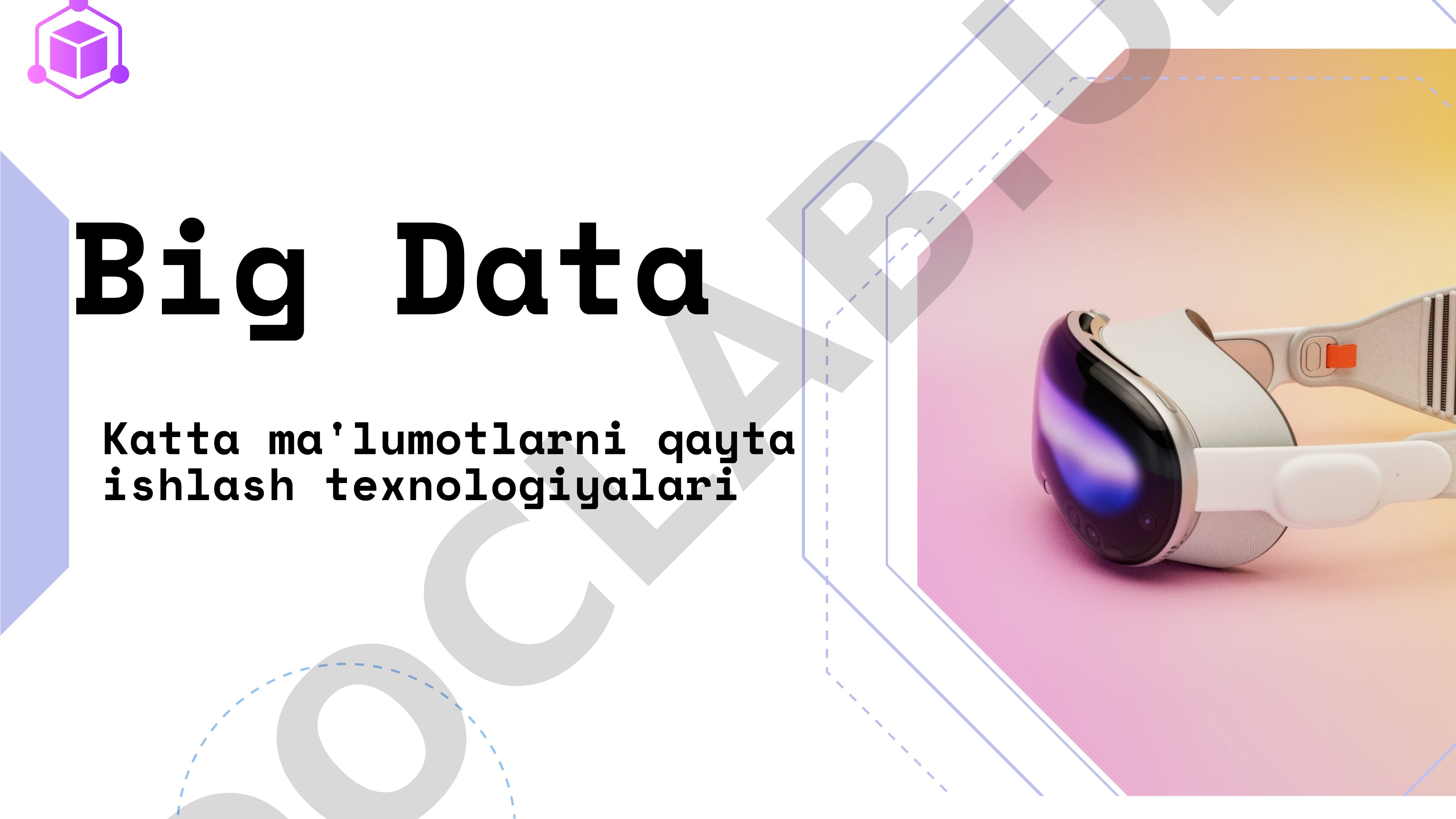 Katta ma'lumotlarni qayta ishlash texnologiyalari Big Data