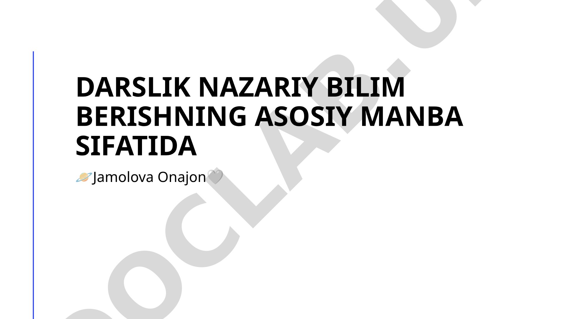 Darslik nazariy bilim berishning asosiy manbai sifatida