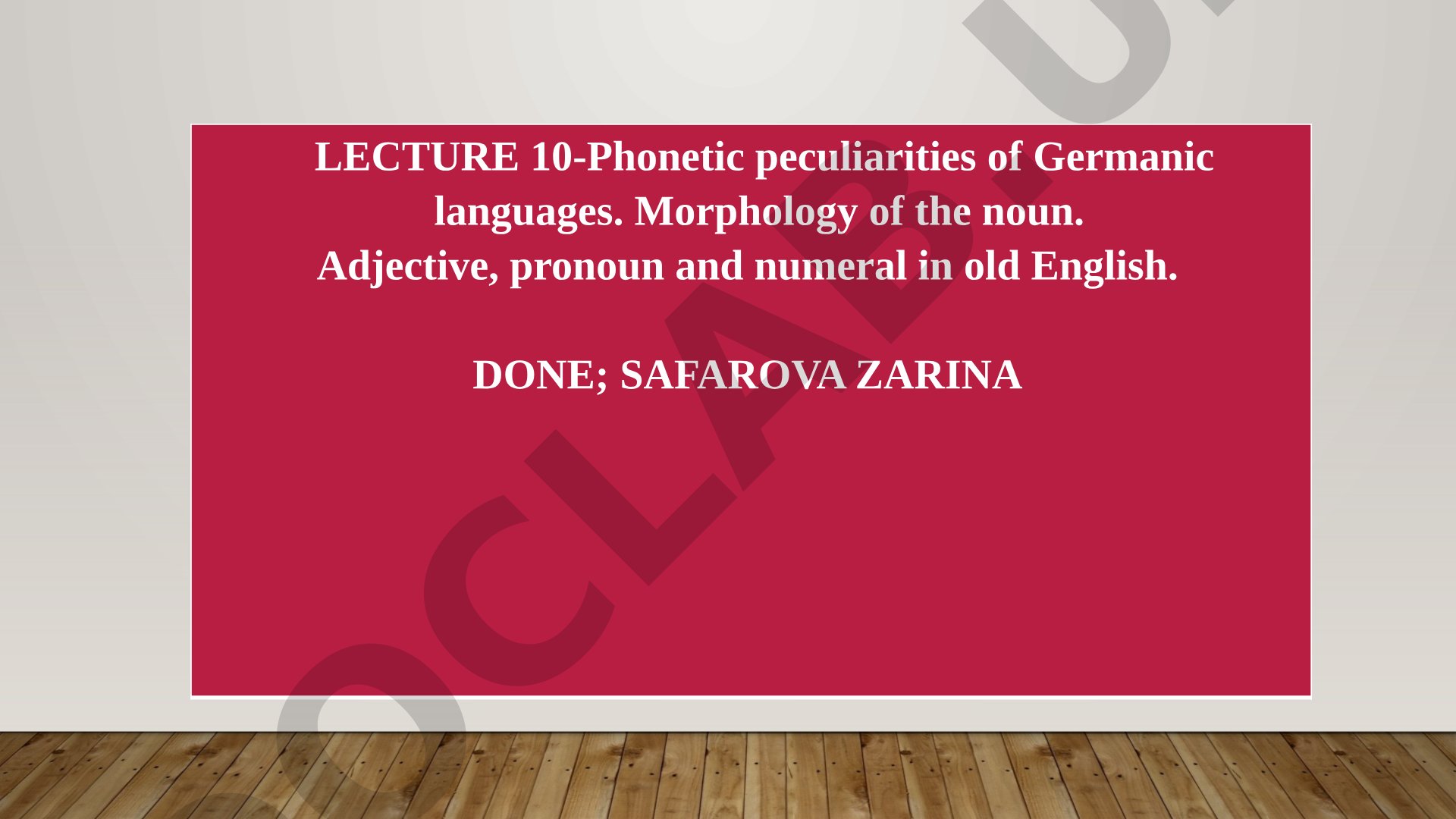 Phonetic peculiarities of Germanic languages. Morphology of the noun. Adjective, pronoun and numeral in Old English.