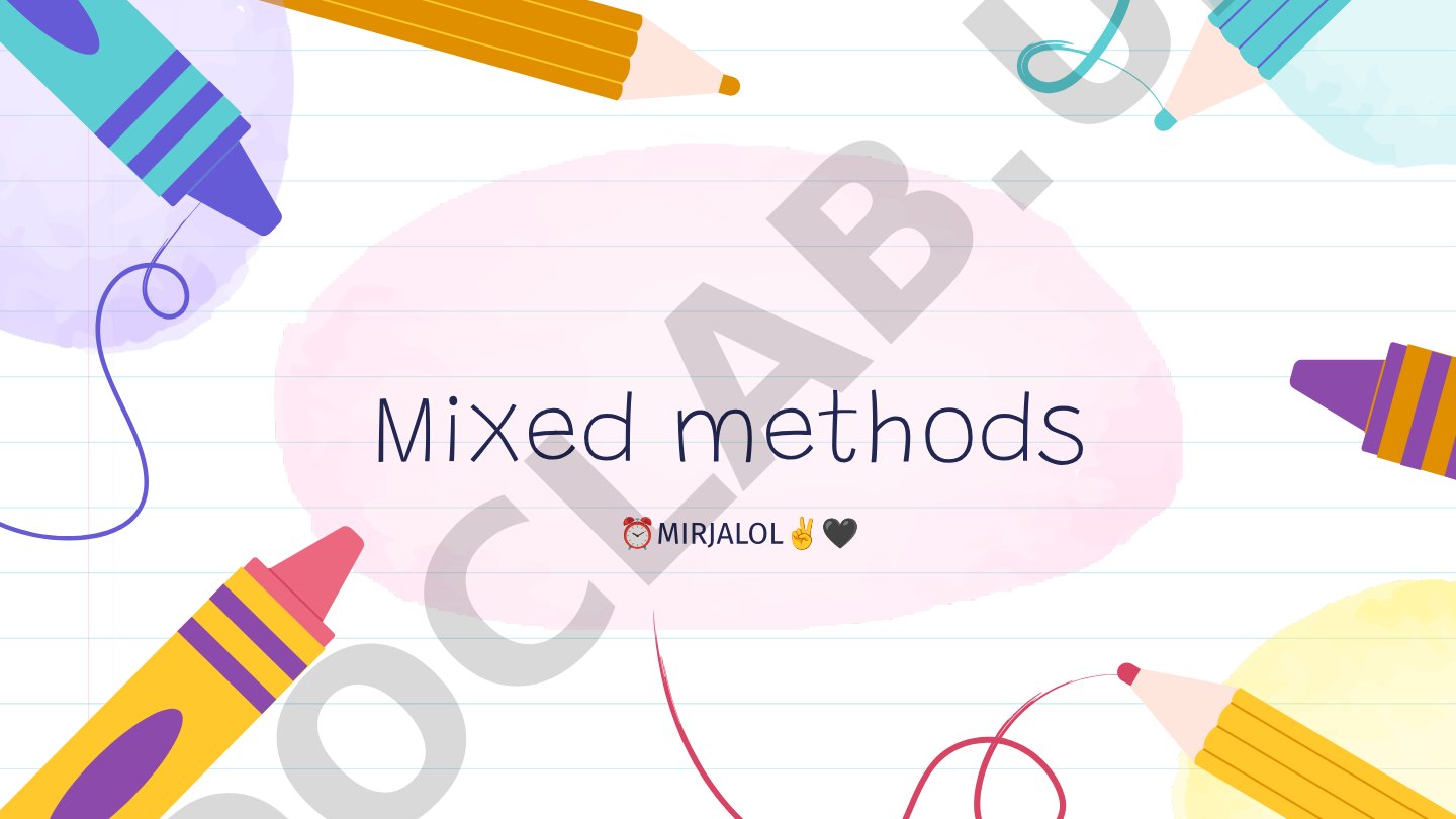 Presentation explains mixed methods research, combining qualitative and quantitative