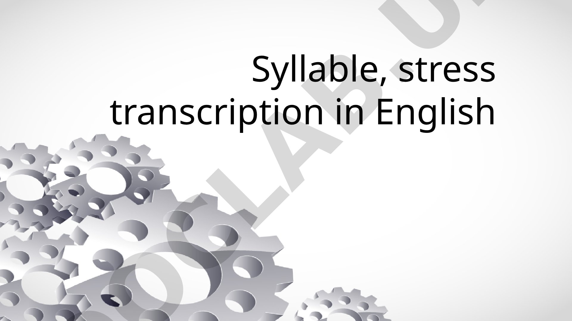 Syllable, stress transcription in English