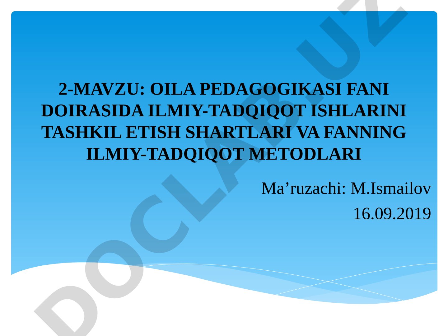 OILA PEDAGOGIKASI FANI DOIRASIDA ILMIY-TADQIQOT ISHLARINI TASHKIL ETISH SHARTLARI VA FANNING ILMIY-TADQIQOT METODLARI
