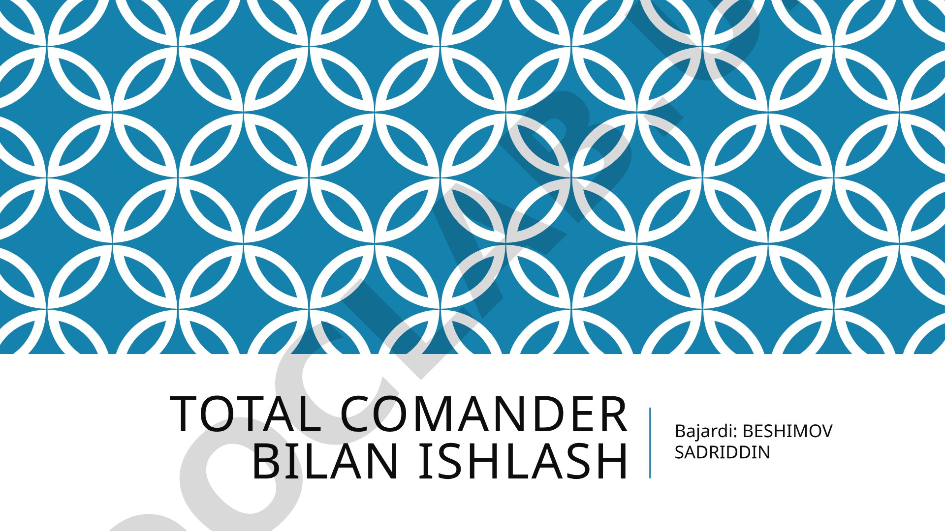 Total comander bilan ishlash