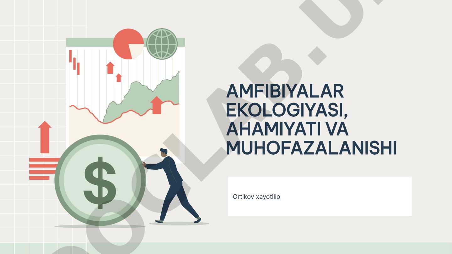 Amfibiyalar ekologiyasi, ahamiyati va muhofazalanishi