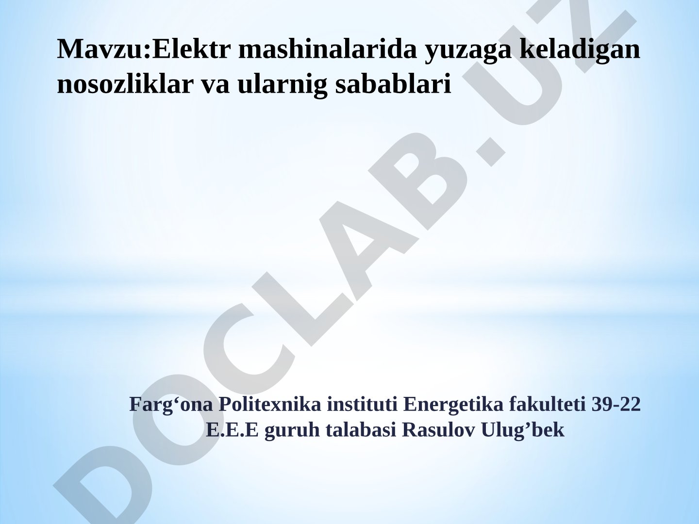Elektr mashinalarida yuzaga keladigan nosozliklar va ularnig sabablari