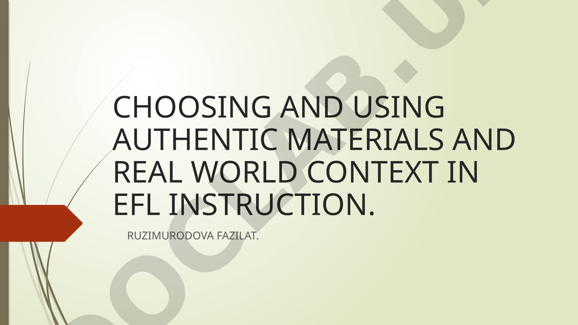 Authentic materials and real world context in EFL instruction