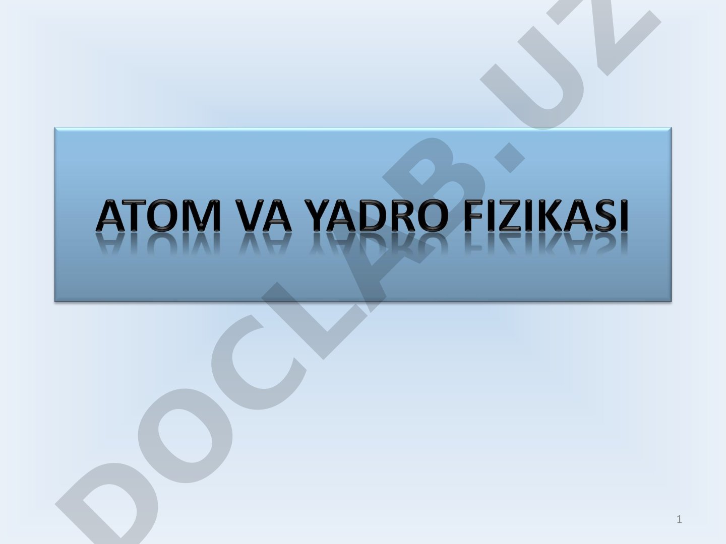 Atom tuzilishi va yadro fizikasi