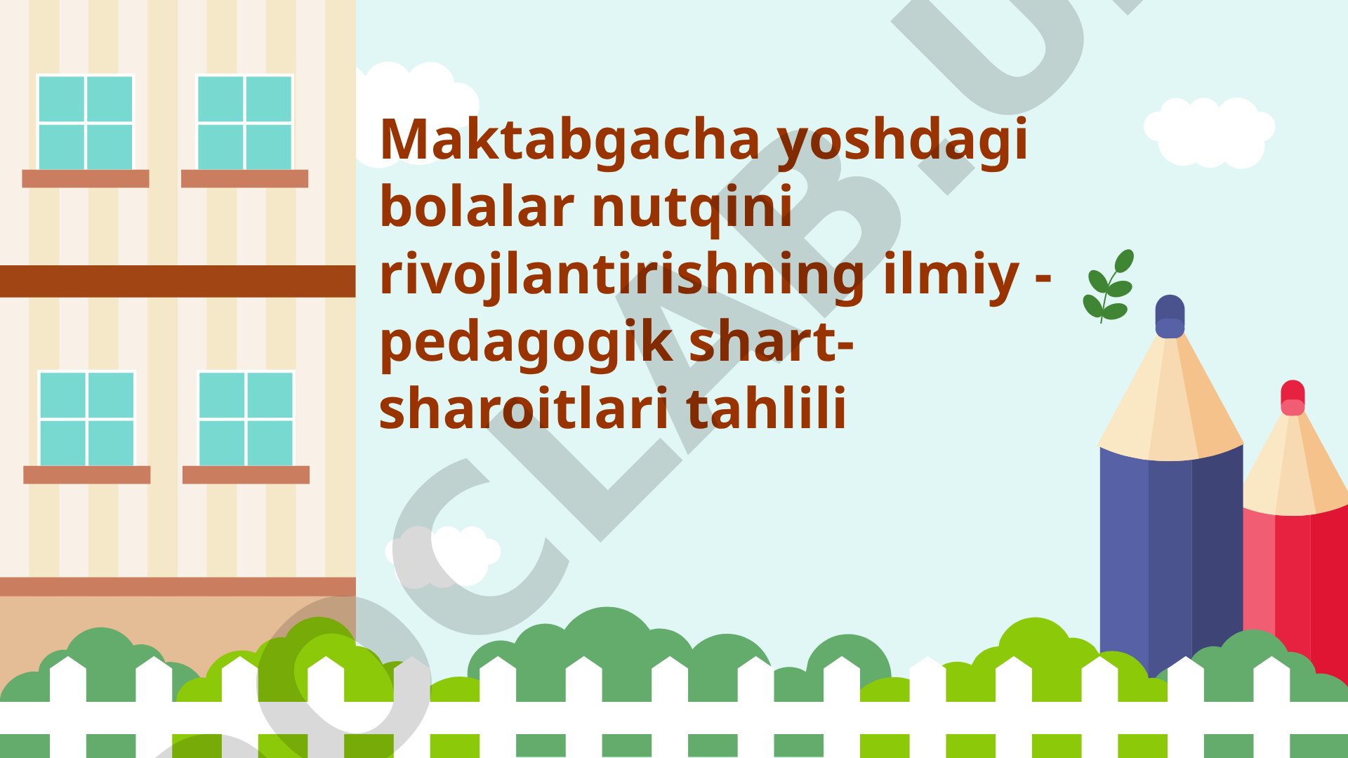 Maktabgacha yoshdagi bolalar nutqini rivojlantirishning ilmiy -pedagogik shart-sharoitlari tahlili