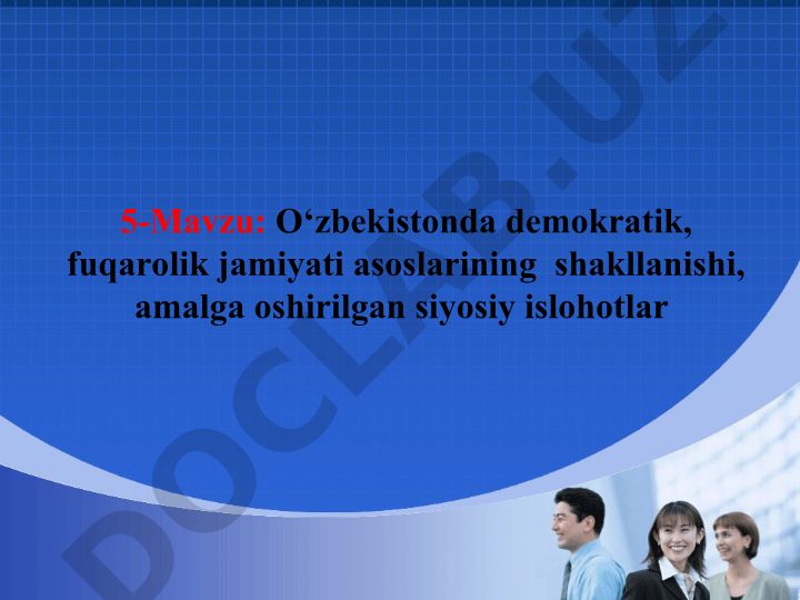 O‘zbekistonda demokratik, fuqarolik jamiyati asoslarining shakllanishi va siyosiy islohotlar