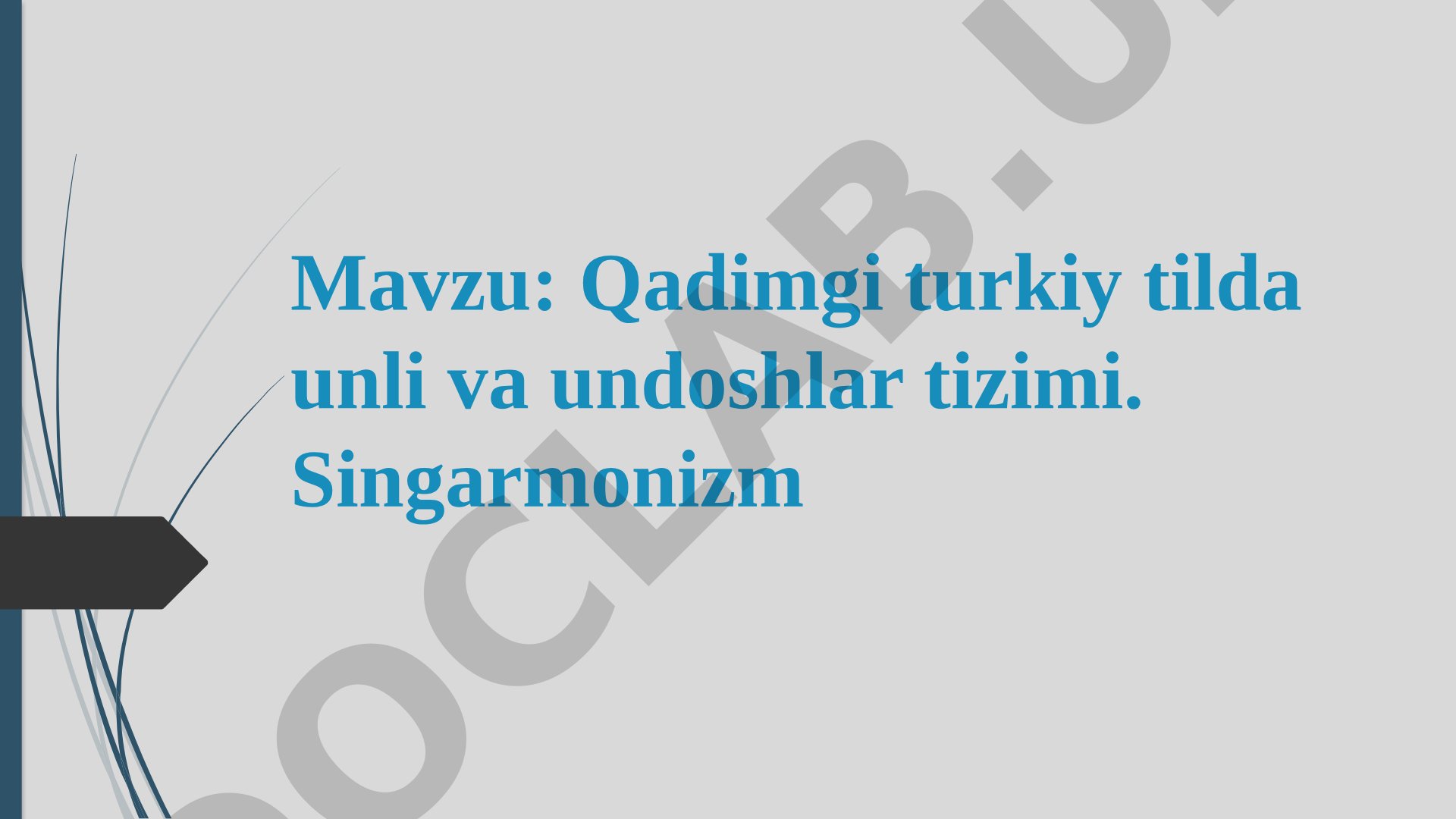 Qadimgi turkiy tilda unli va undoshlar tizimi. Singarmonizm