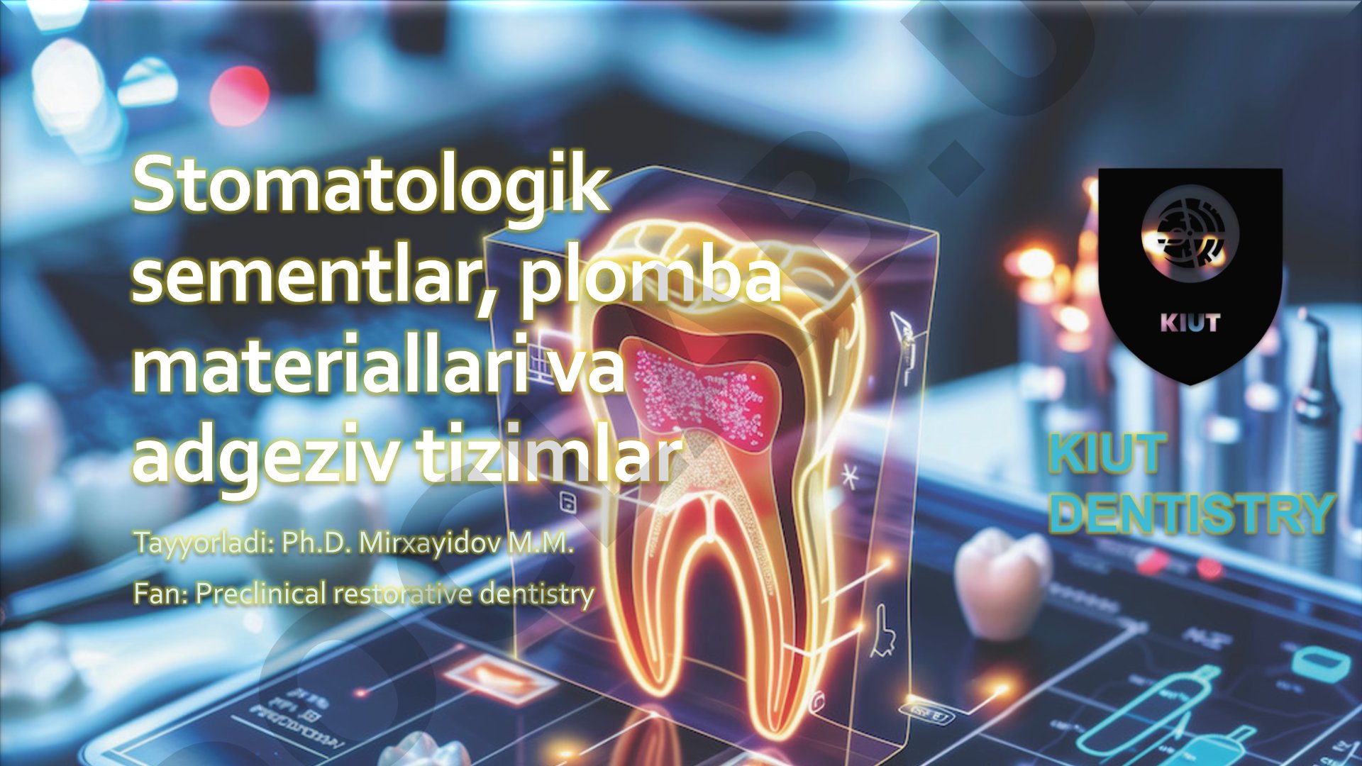 Stomatologik sementlar, plomba materiallari va adgeziv tizimlar