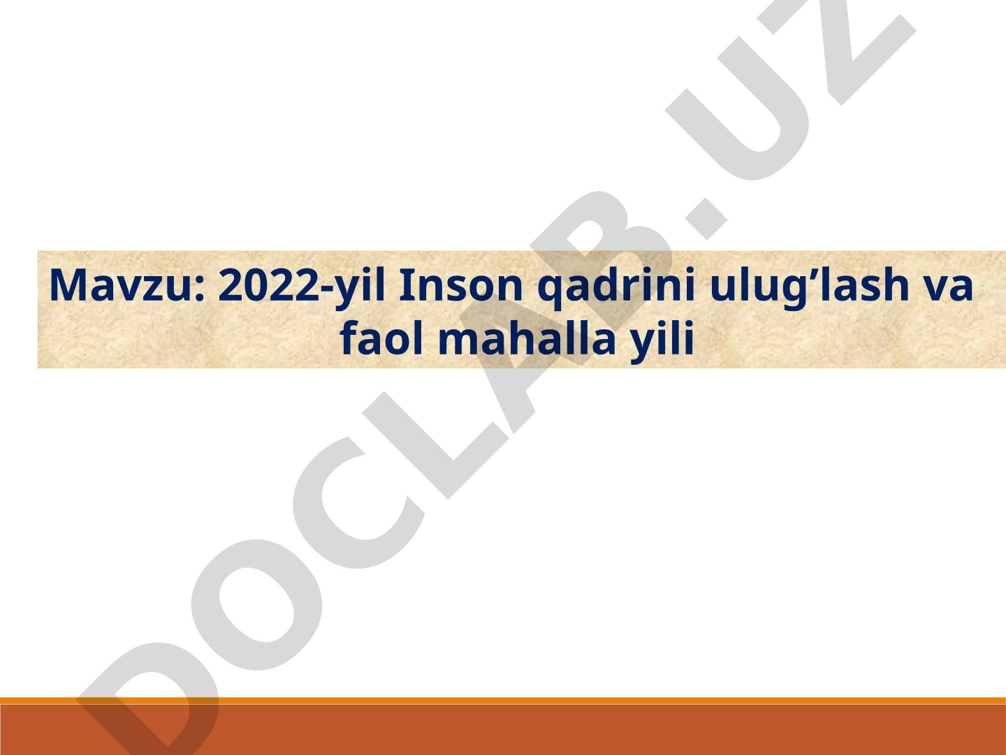 2022-yil Inson qadrini ulug'lash va faol mahalla yili