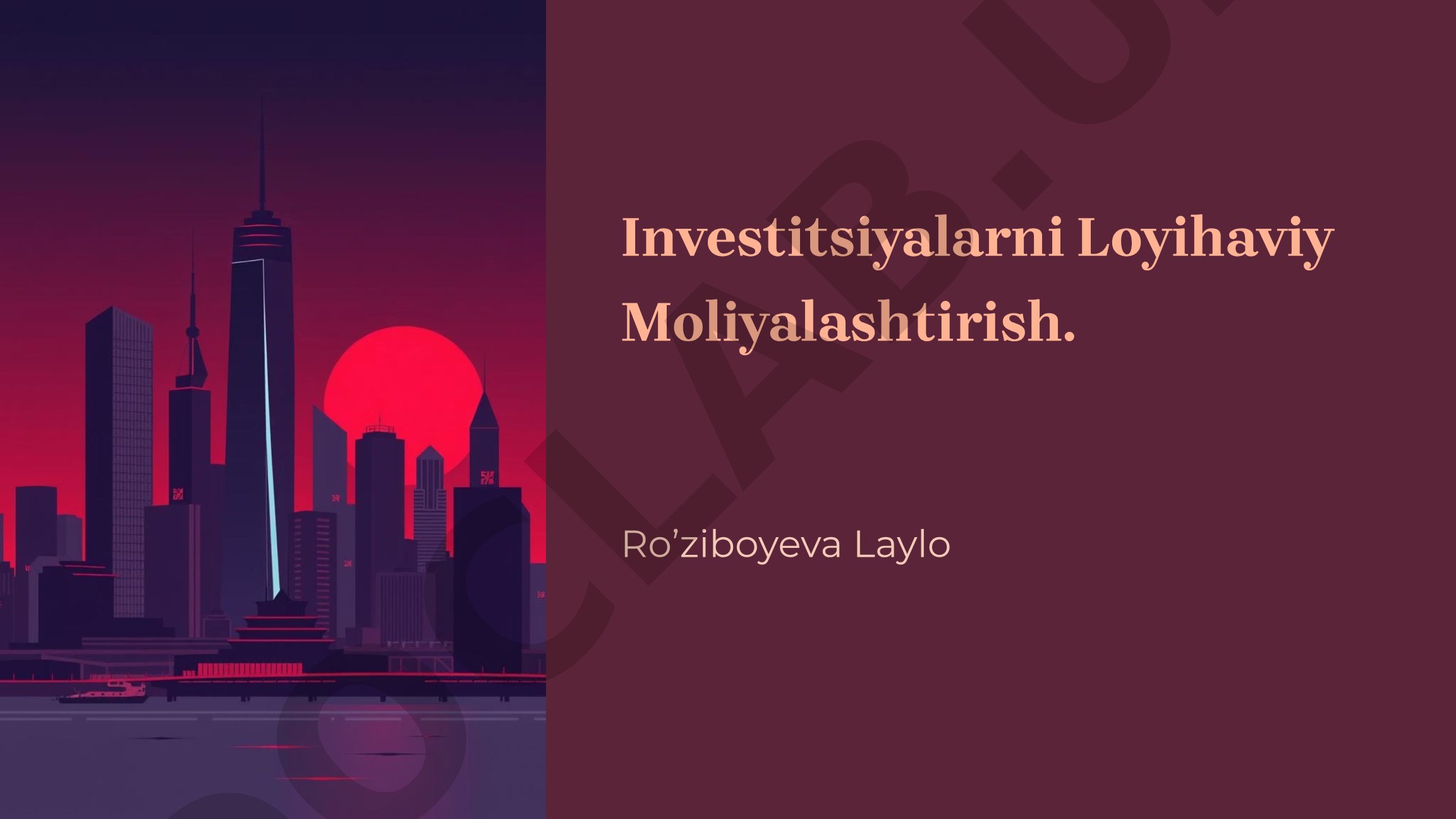 Loyihaviy moliyalashtirish va moliyaviy investitsiya turlari haqida