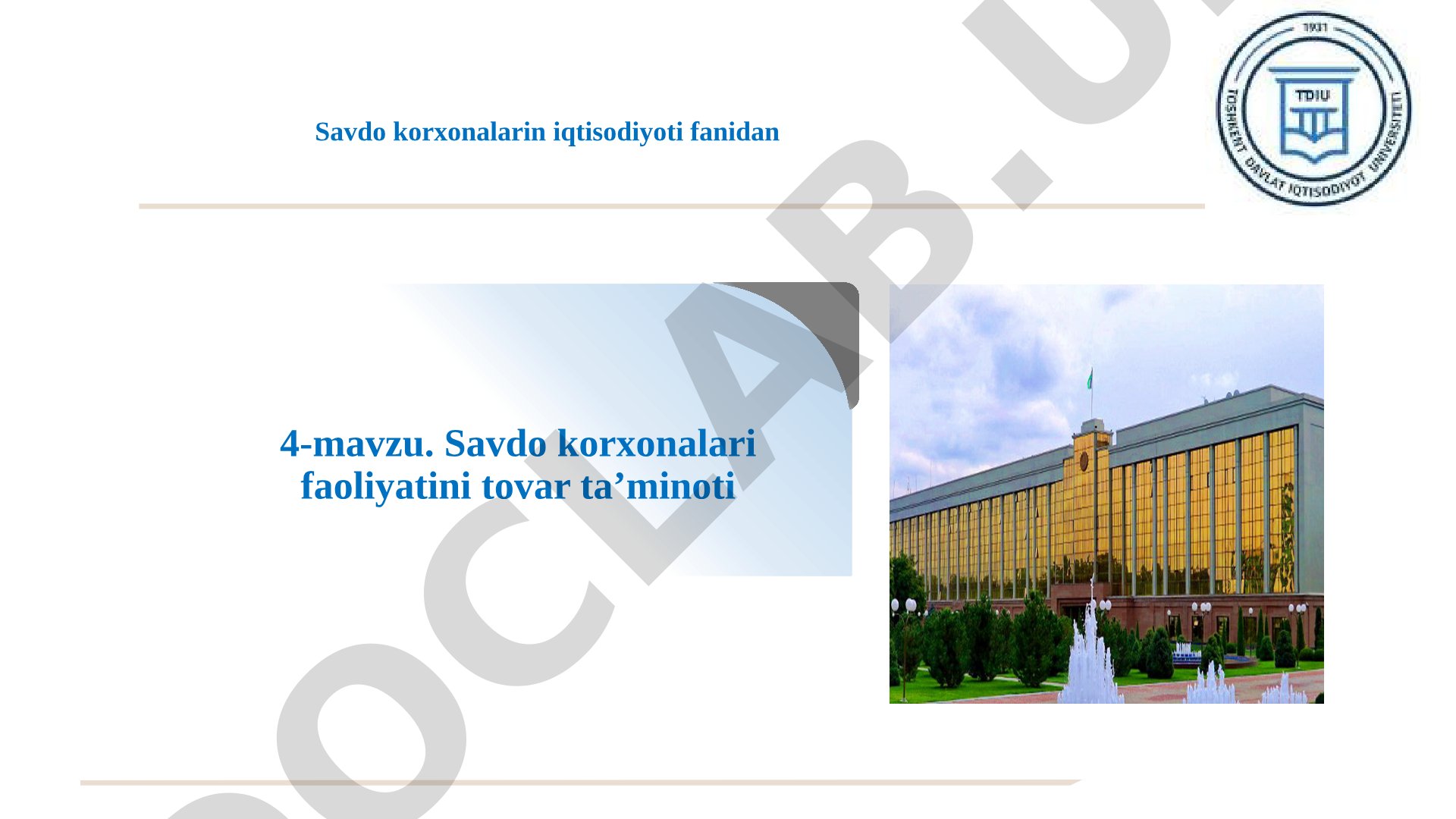 Savdo korxonalari faoliyatini tovar ta’minoti