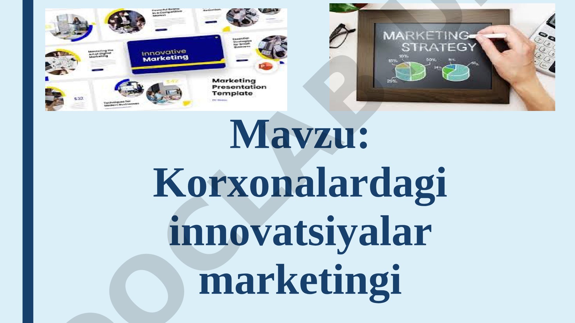 Innovatsion marketing turlari, strategik va operativ marketing, innovatsion faoliyatni
