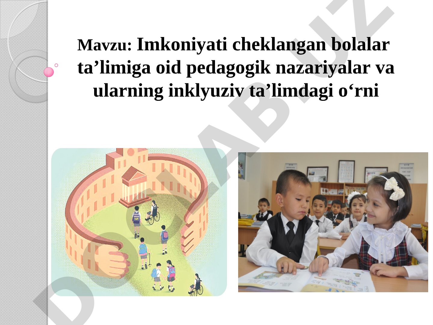 Imkoniyati cheklangan bolalar ta’limiga oid pedagogik nazariyalar va ularning inklyuziv ta’limdagi o‘rni