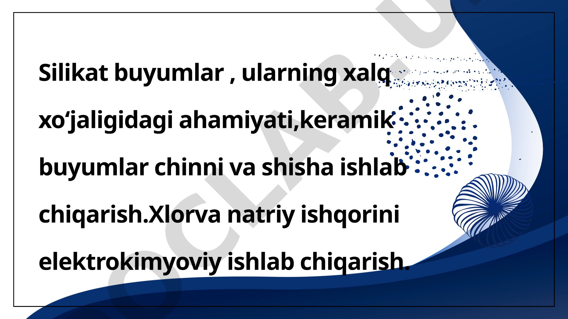 Silikat buyumlar va ularning ishlab chiqarish texnologiyasi