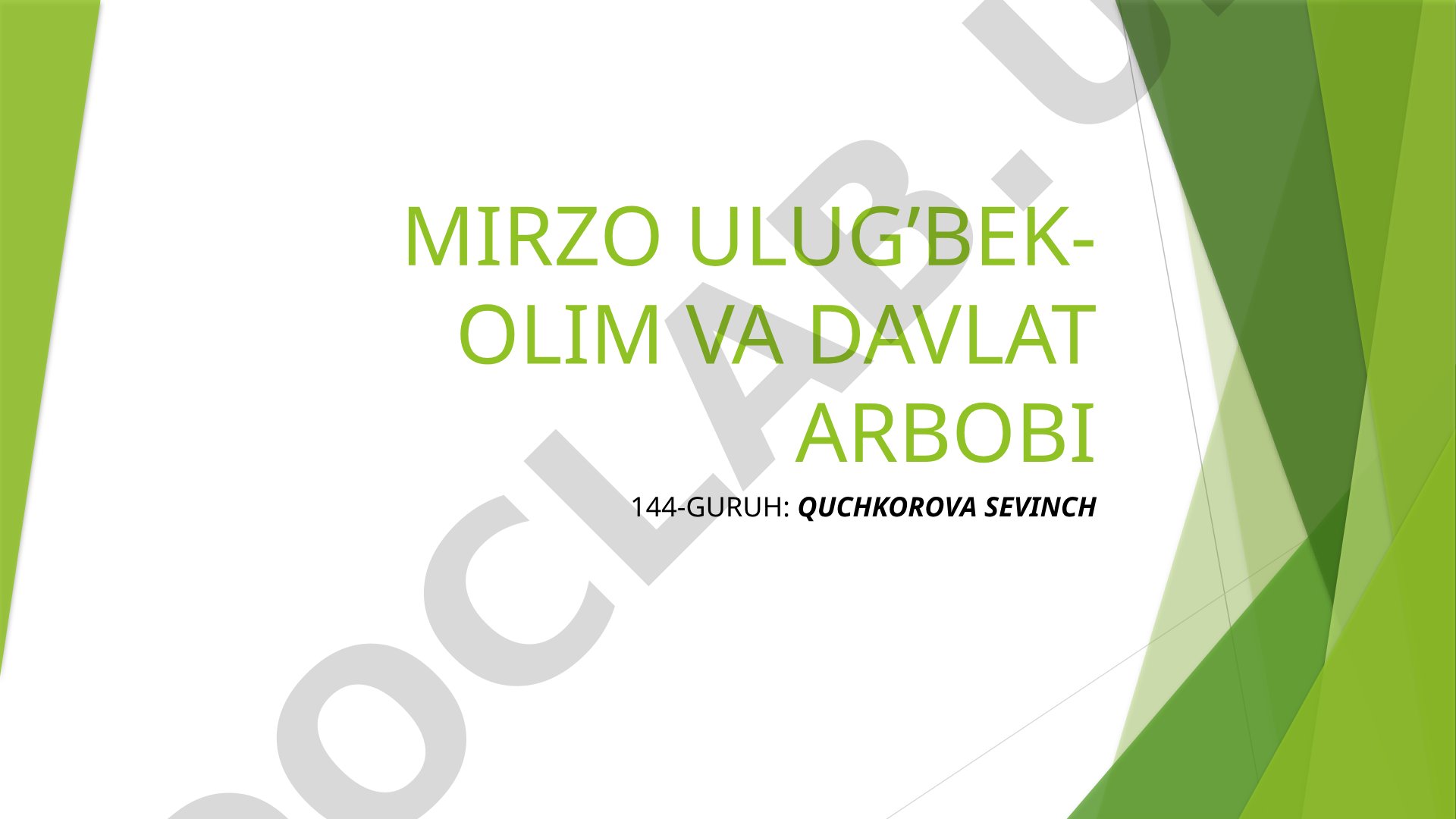 Mirzo Ulug’bek - olim va davlat arbobi