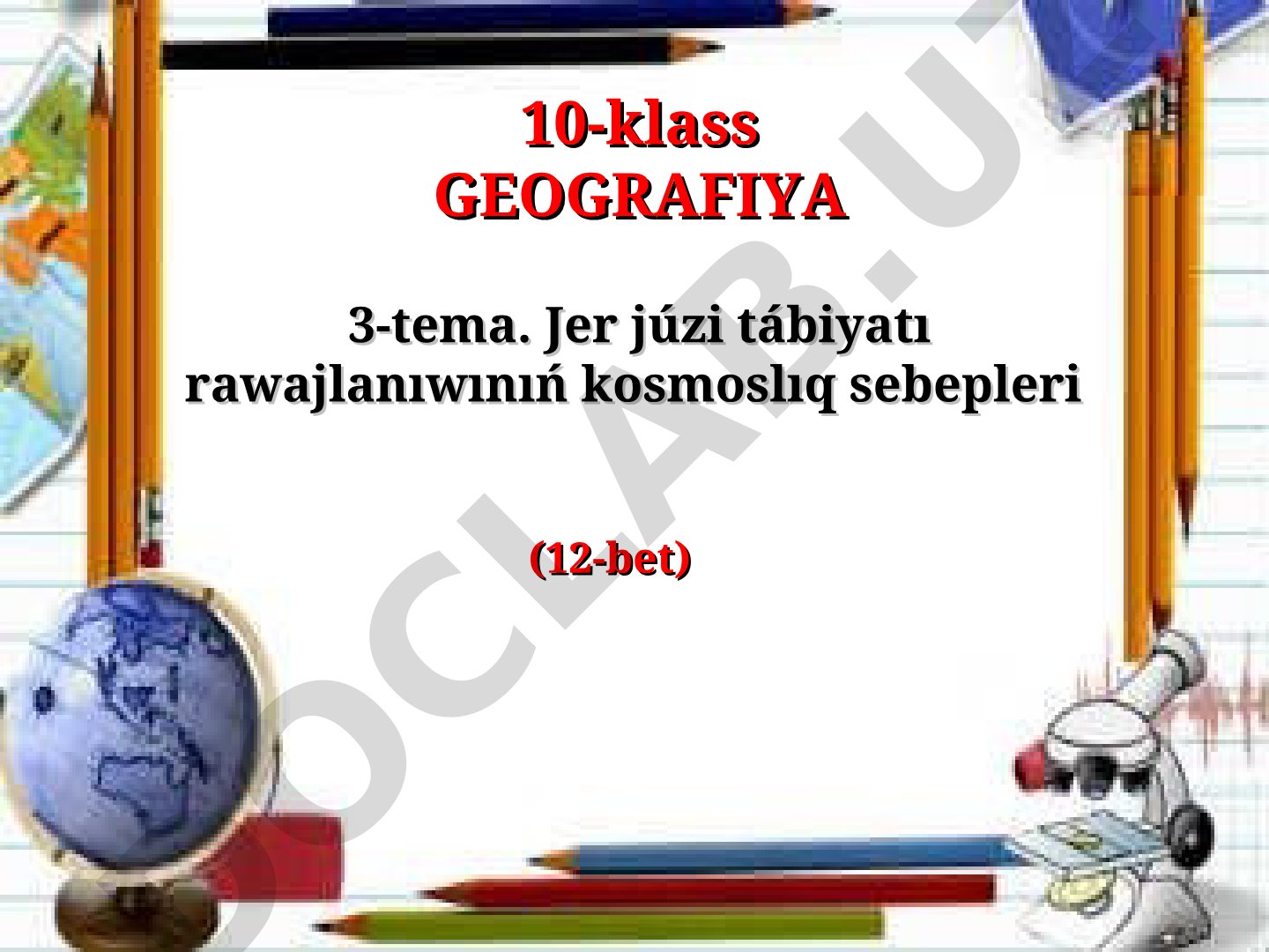 Jer júzi tábiyatı rawajlanıwınıń kosmoslıq sebepleri