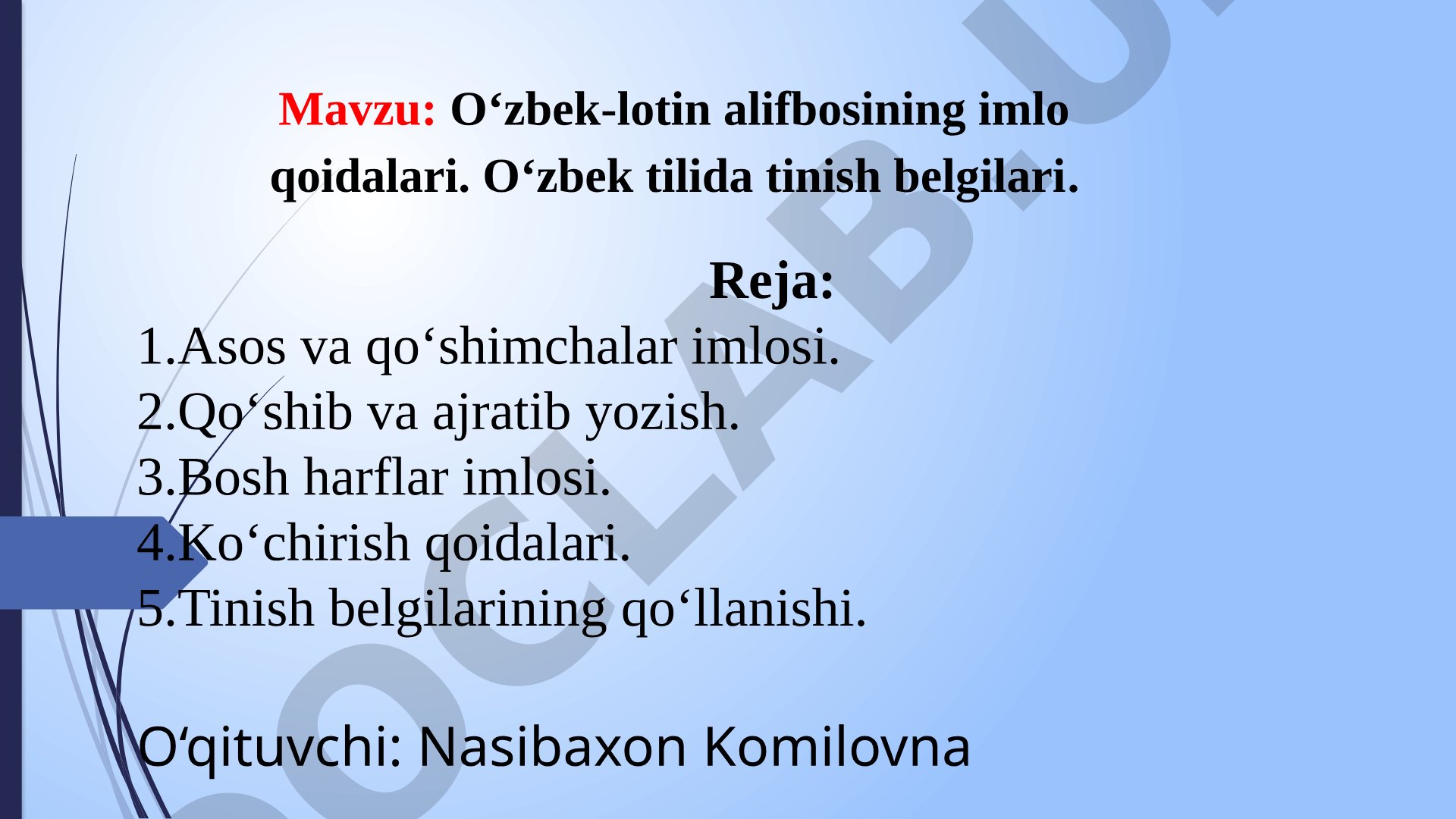 O‘zbek-lotin alifbosining imlo qoidalari. O‘zbek tilida tinish belgilari.