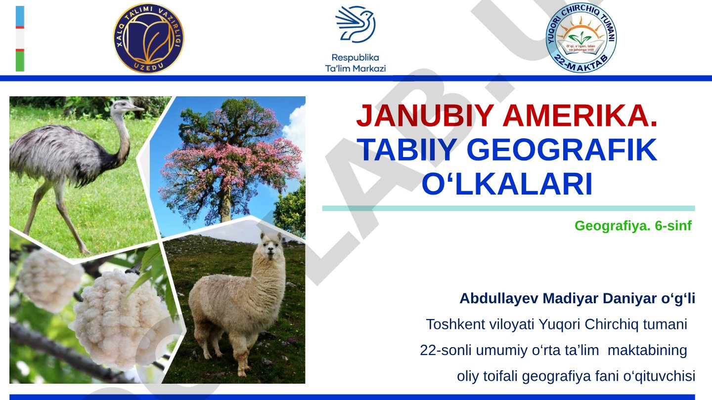 Janubiy Amerika tabiiy geografik o'lkalari
