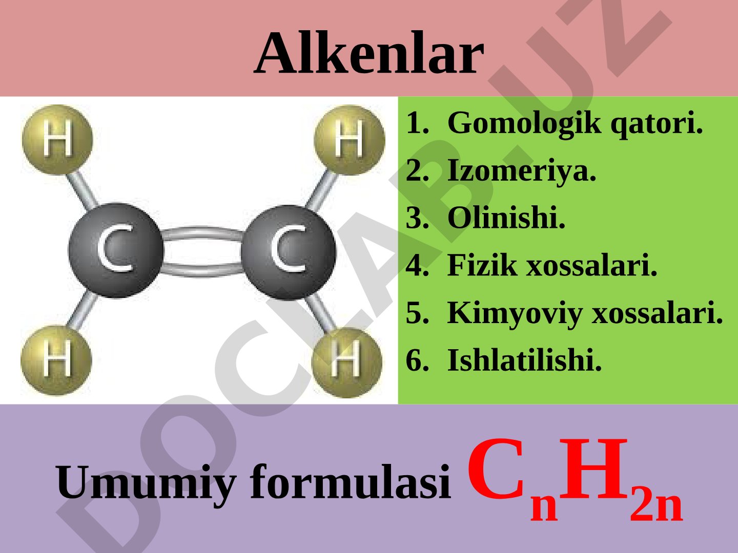 Alkenlarning formulasi, gomologik qatori, olinishi, xossalari va ishlatilishi