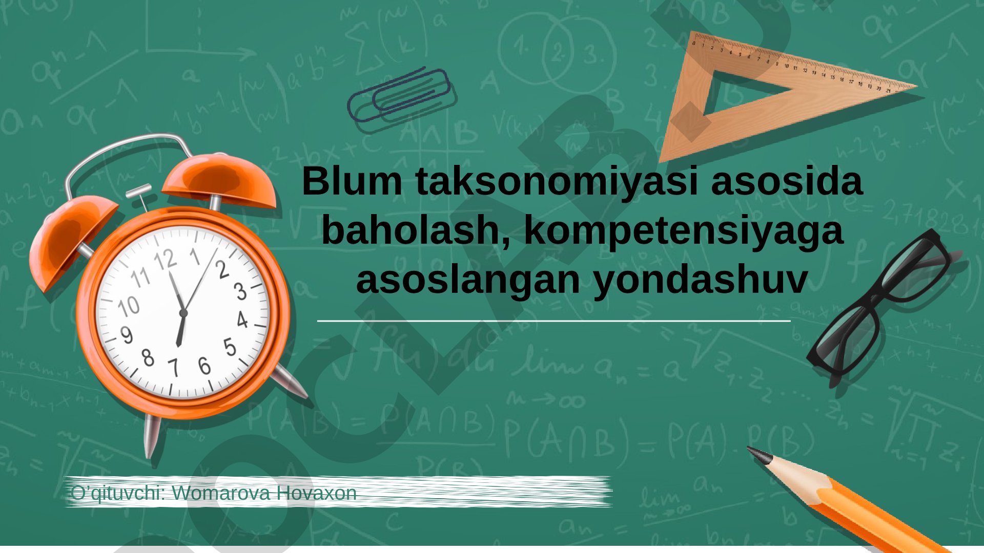 Bloom taksonomiyasi asosida baholash, kompetensiyaga asoslangan yondashuv