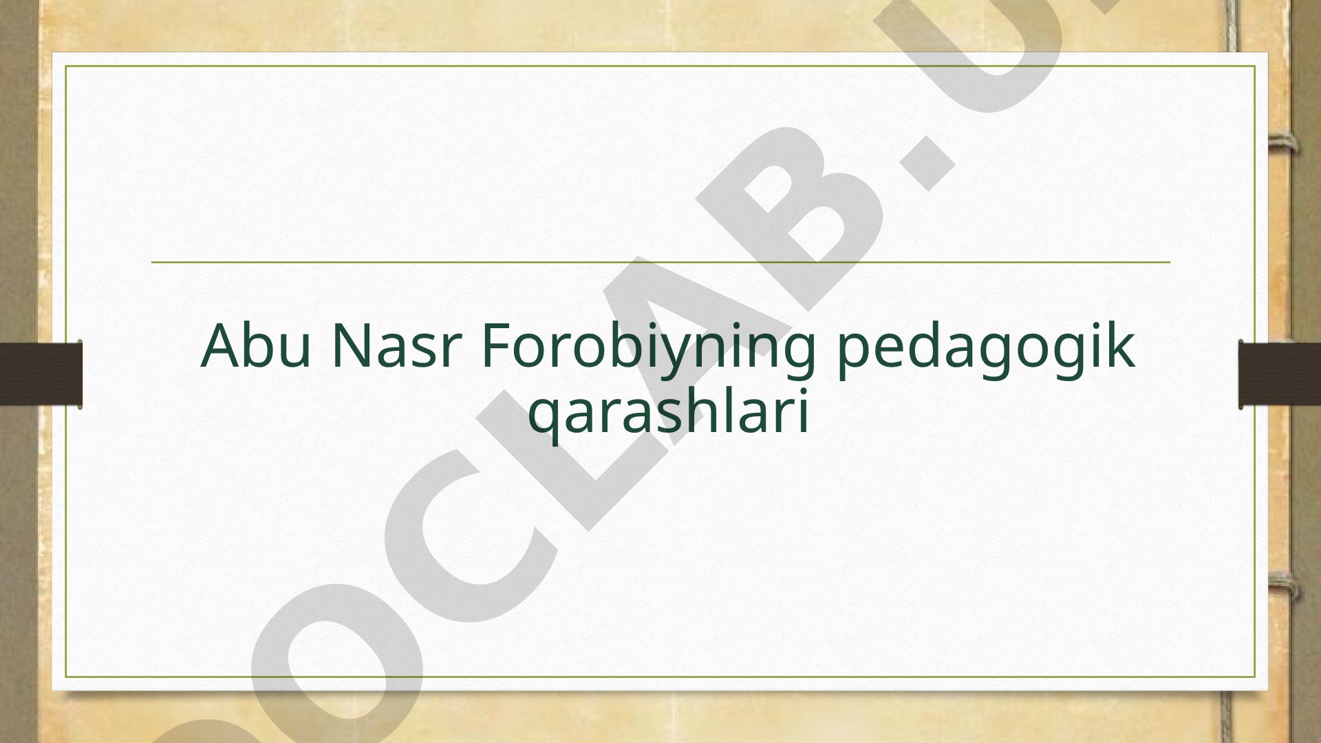 Abu Nasr Forobiyning pedagogik qarashlari