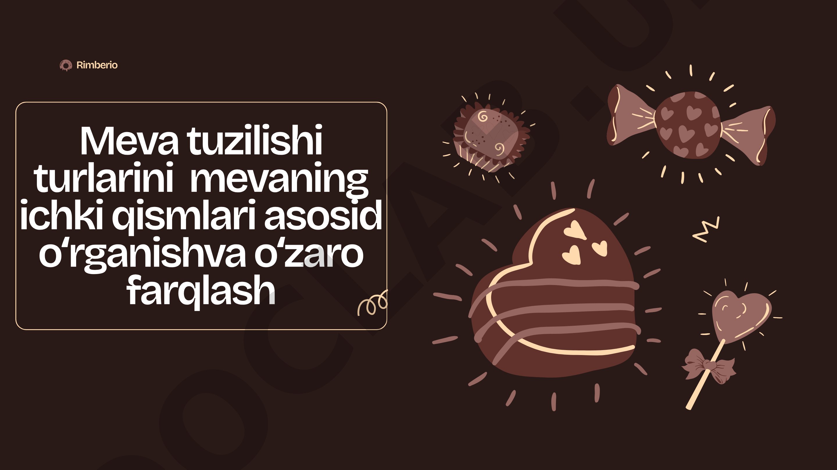 Meva tuzilishi turlarini o'rganish va ularni farqlash