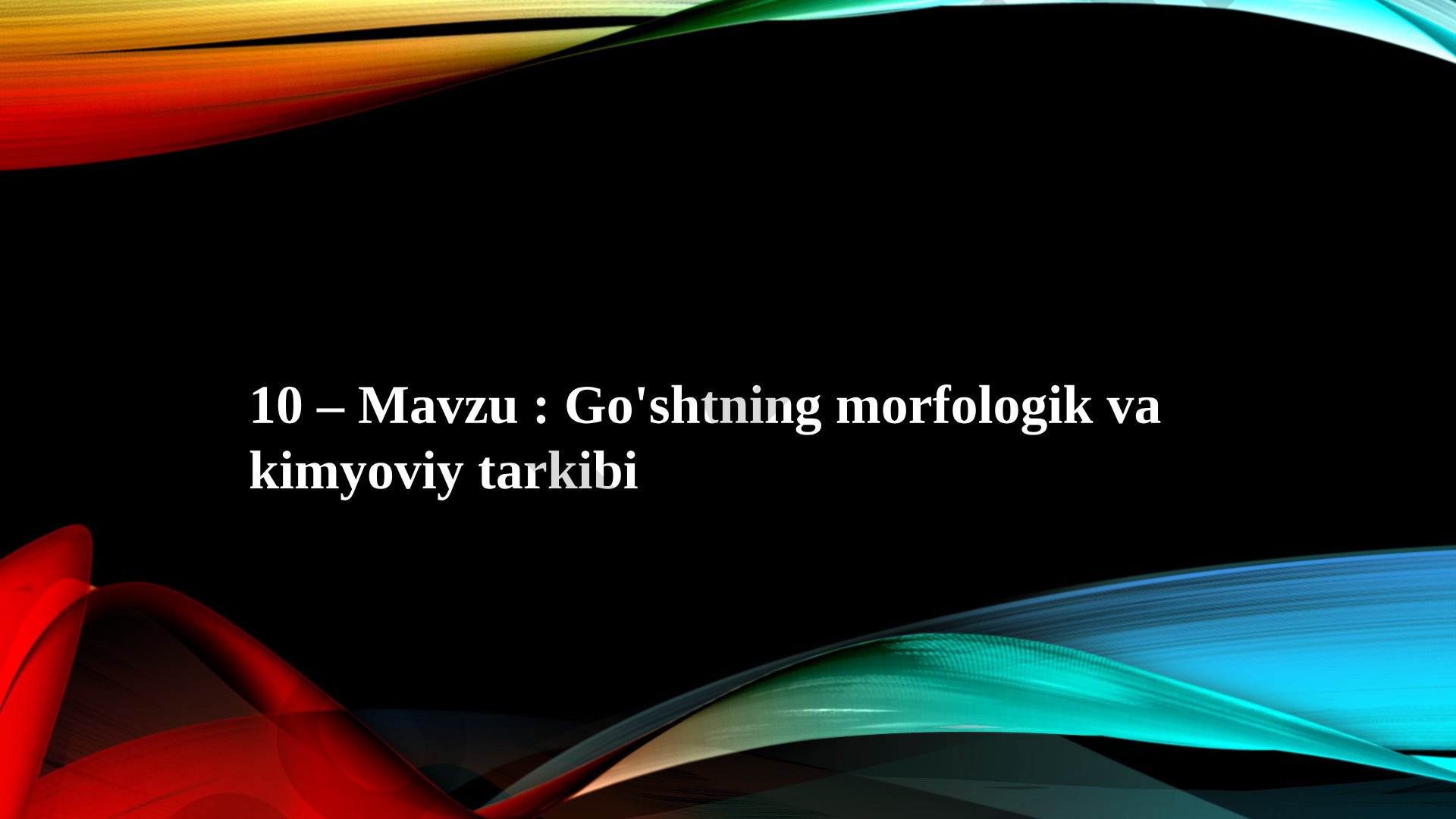 Go'shtning morfologik va kimyoviy tarkibi
