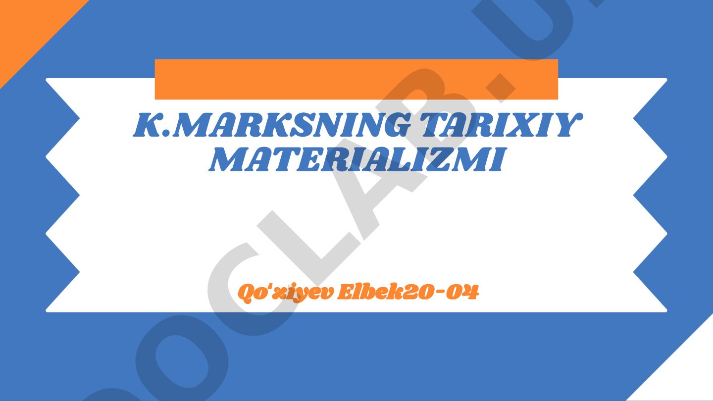 K.Marksning tarixiy materializmi